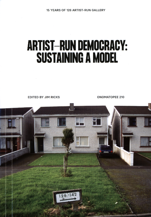 Artist-run Democracy: Sustaining a Model Artist-run Democracy: Sustaining a Model
