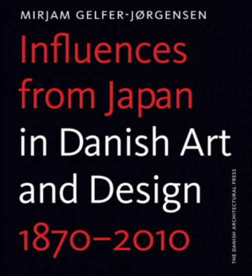 Influences from Japan in Danish Art and Design 1870-2010