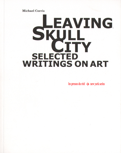 Leaving Skull City  Selected Writings On Art