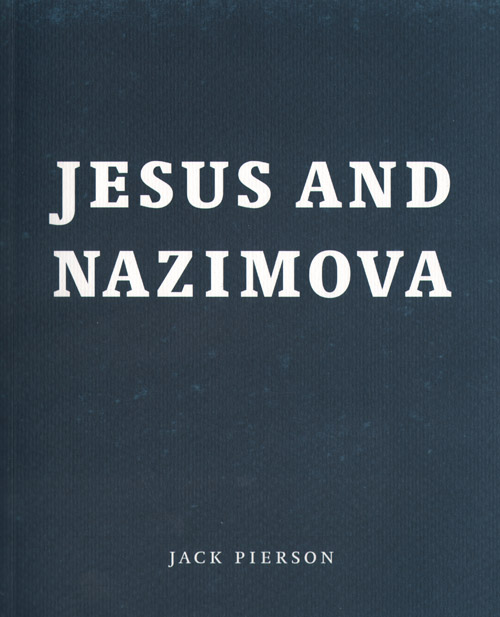 Jack Pierson - Jesus And Nazimova