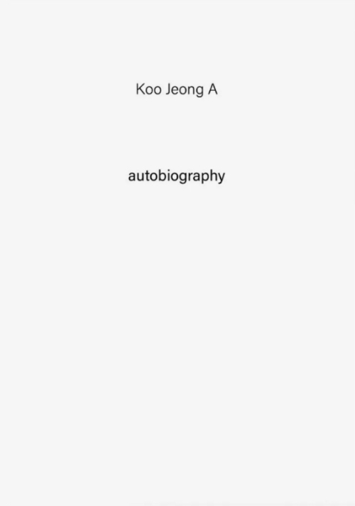 Koo Jeong-A - Autobiography #01 Koo Jeong-A - Autobiography #01