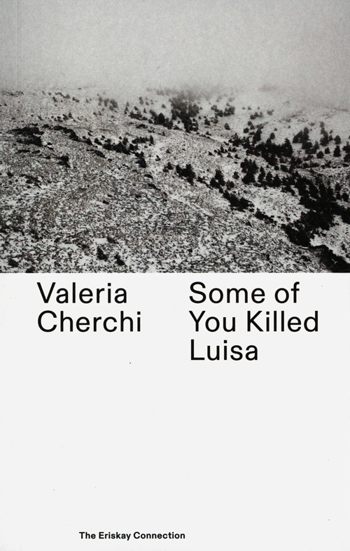 Valeria Cherchi - Some of you Killed Luisa