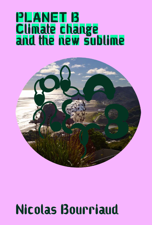 Planet B – Climate Change and the New Sublime