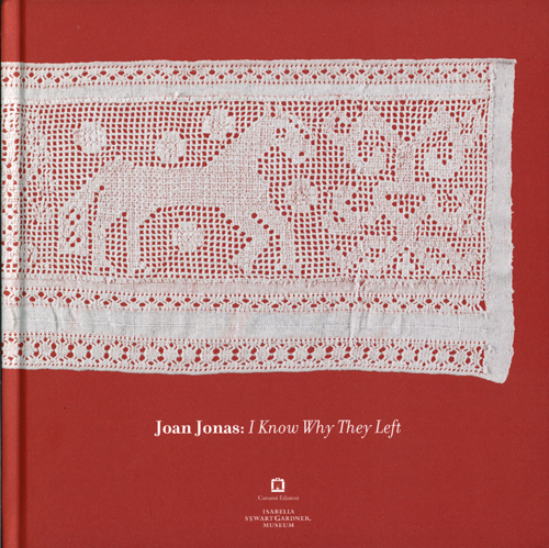 Joan Jonas - I Know Why They Left