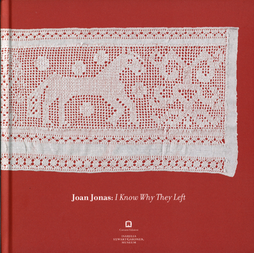 Joan Jonas - I Know Why They Left Joan Jonas - I Know Why They Left