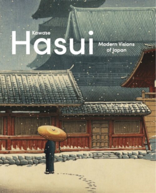 Kawase Hasui – Modern Visions of Japan