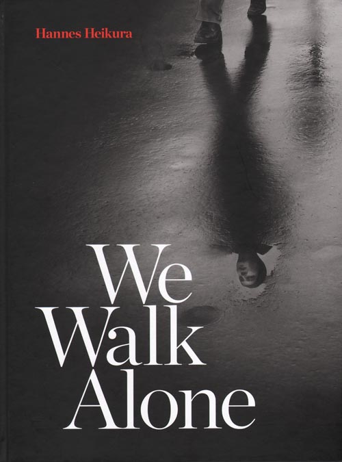 Hannes Heikura - We Walk Alone Hannes Heikura - We Walk Alone