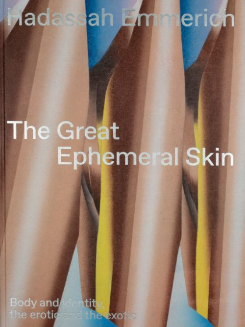 The Great Ephemeral Skin - Body And Identity, The Erotic And The Exotic