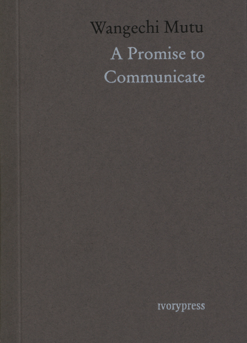 Wangechi Mutu - A Promise To Communicate