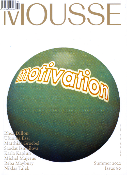 Mousse Magazine - Issue 80 | Summer 2022