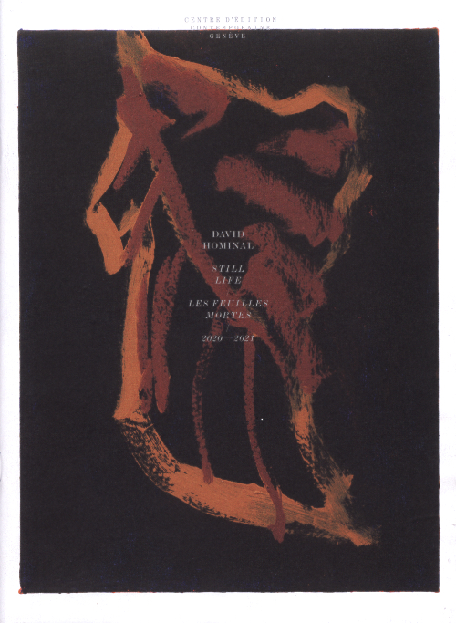 David Hominal - Still Life / Les feuilles mortes – 2020-2021 David Hominal - Still Life / Les feuilles mortes – 2020-2021