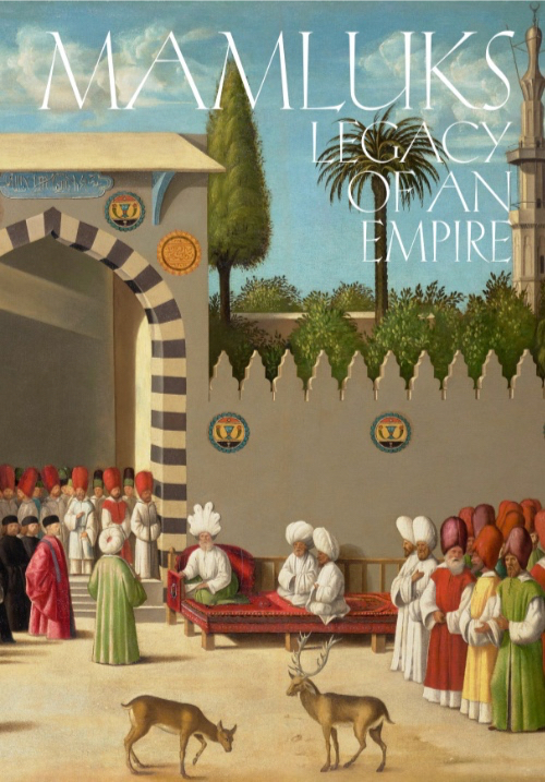 Mamluks – Legacy of an Empire