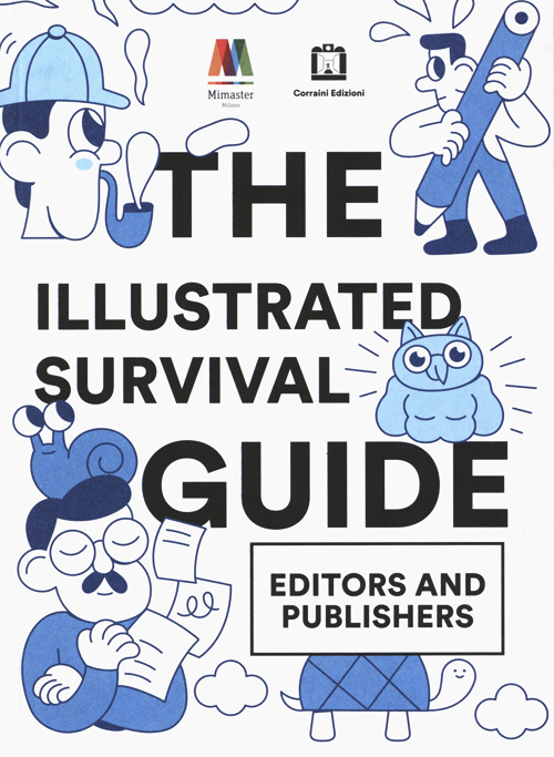The Illustrated Survival Guide | Editors And Publisher
