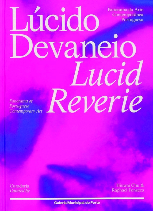 Lucid Reverie – Panorama of Portuguese Contemporary Art
