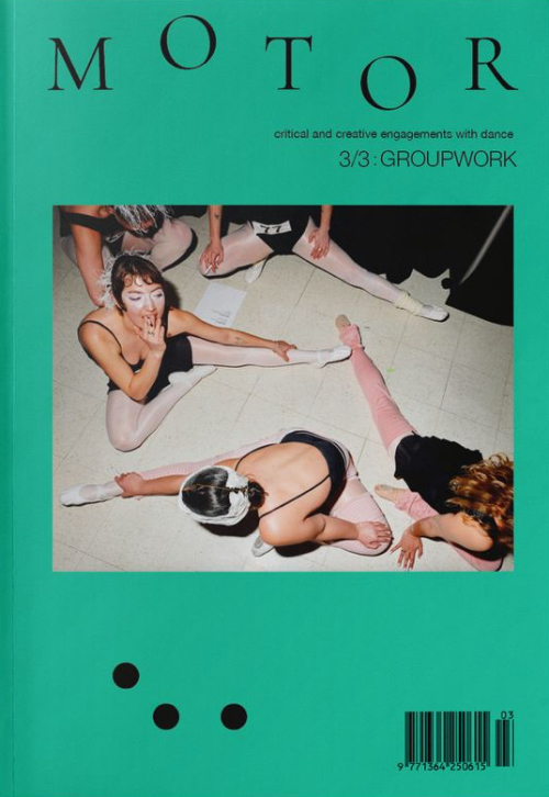 Motor Dance Journal - Issue 3: Groupwork