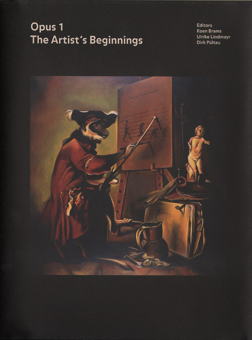 Opus 1. The Artist's Beginnings Opus 1. The Artist's Beginnings