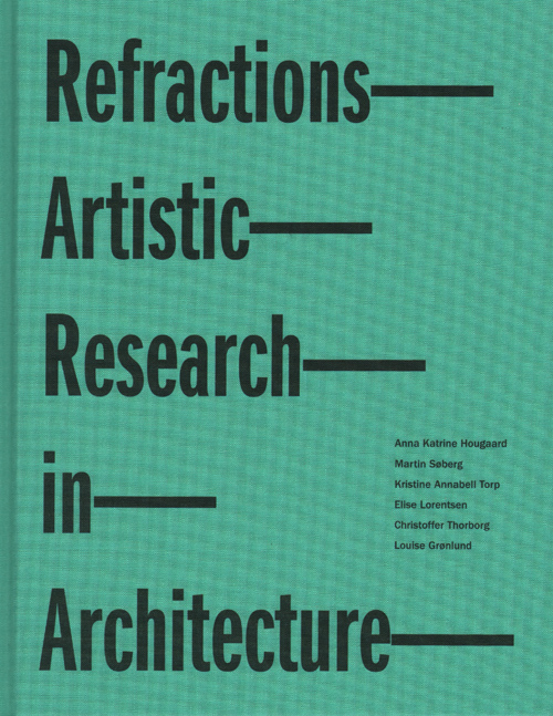 Refractions - Artistic Research In Architecture