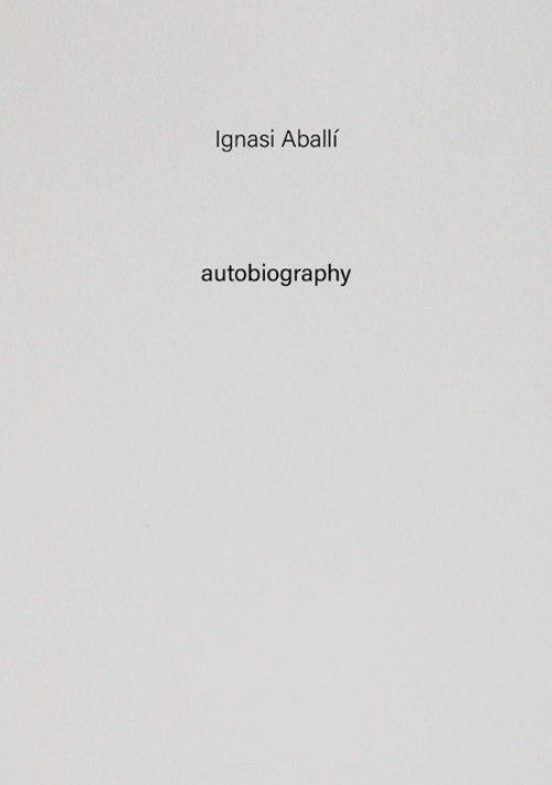 Ignasi Aballí - Autobiography 10