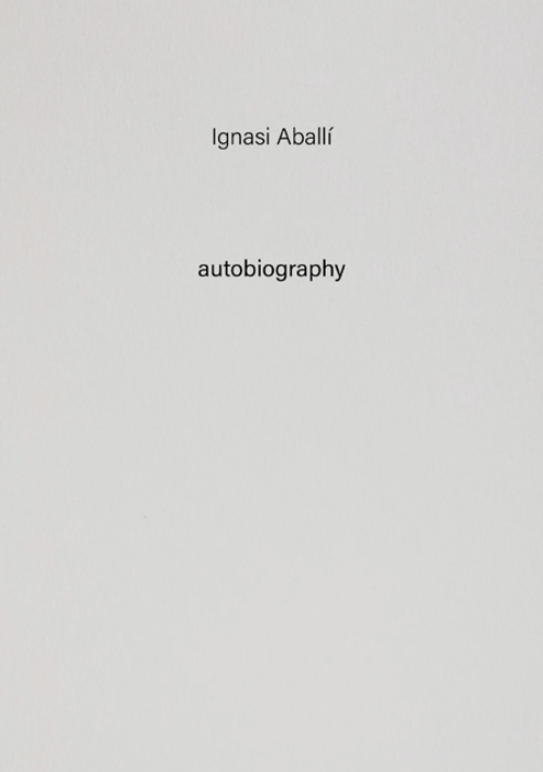 Ignasi Aballí - Autobiography 10 Ignasi Aballí - Autobiography 10