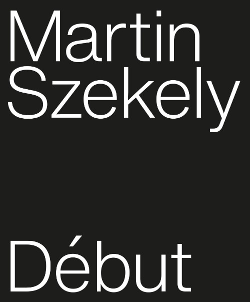 Martin Szekely – Debut