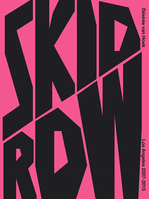 Desiree Van Hoek - Skid Row