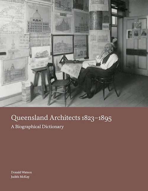 Queensland Architects 1823−1895: A Biographical Dictionary