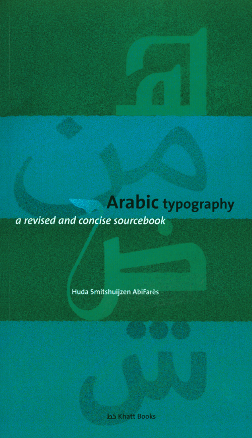 Arabic Typography A Revised And Concise Sourcebook