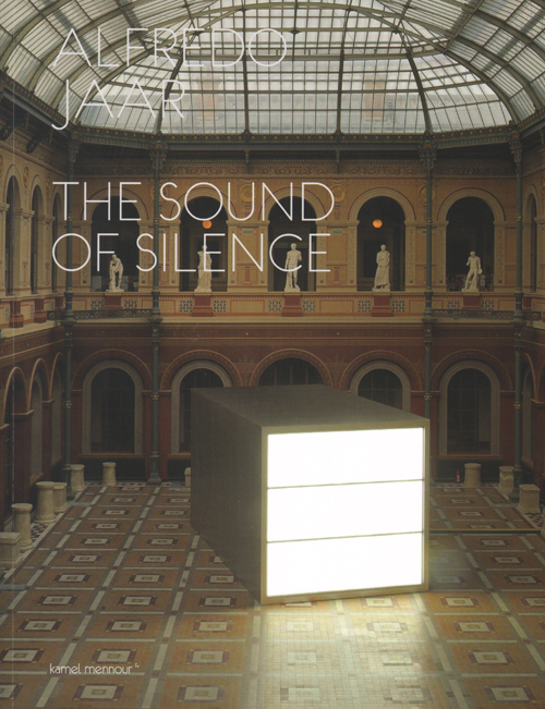Alfredo Jaar - The Sound Of Silence