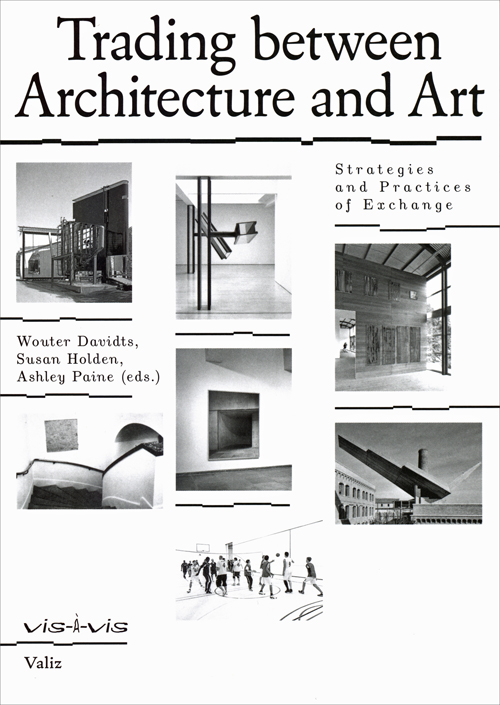 Trading Between Architecture and Art: Strategies and Practices of Exchange