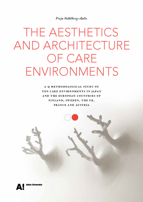 The Aesthetics And Architecture Of Care Environments