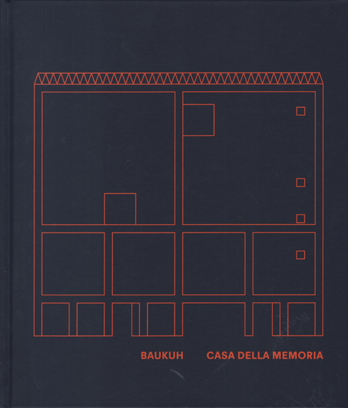 Baukuh Casa Della Memoria