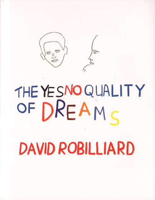 David Robilliard - The Yes No Quality Of Dreams