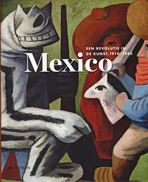 Mexico - Een Revolutie In De Kunst 1910-1940 Mexico - Een Revolutie In De Kunst 1910-1940