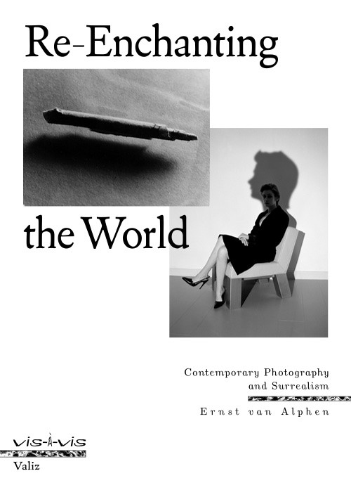 Re-enchanting the World – Contemporary Photography and Surrealism