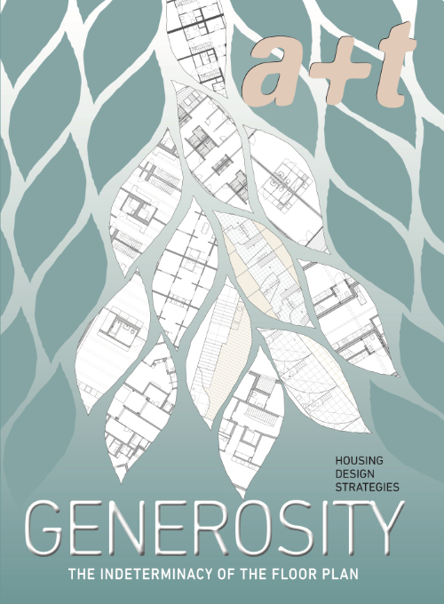 a+t 56: GENEROSITY. HOUSING DESIGN STRATEGIES. - The Indeterminacy of the Floor Plan