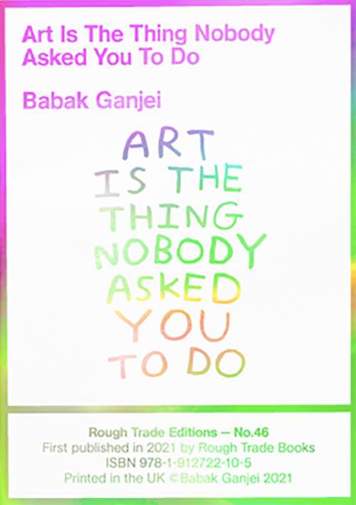 Art Is The Thing Nobody Asked You To Do