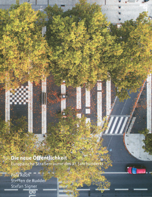 New Public Spaces. European Urban Streetscapes of the 21st century