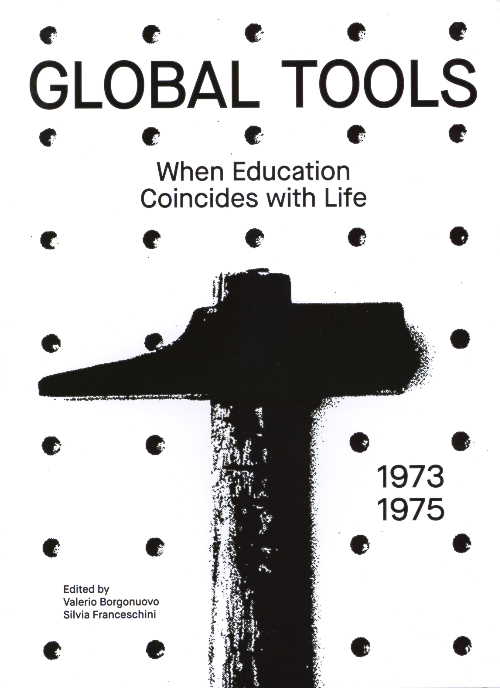 Global Tools 1973-1975 - When Education Coincides with Life