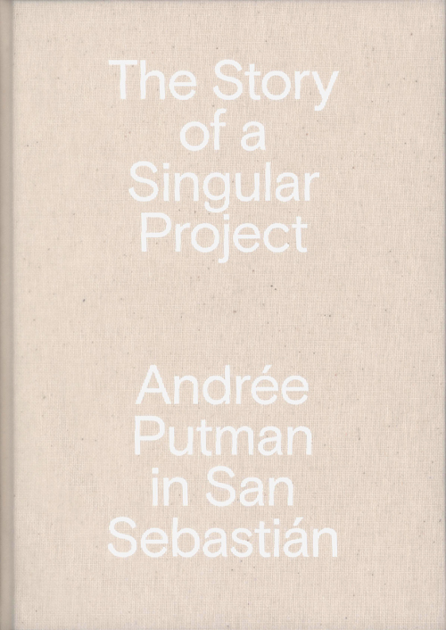 Andree Putman In San Sebastian - The Story Of A Singular Project