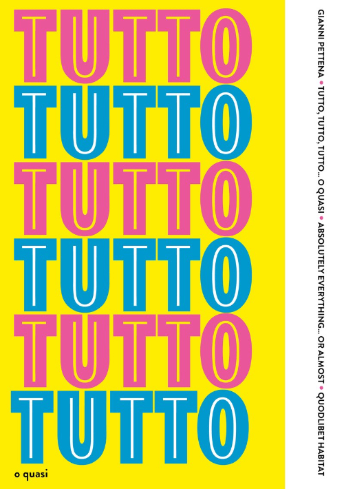 Gianni Pettena - Tutto Absolutely Everything… or Almost