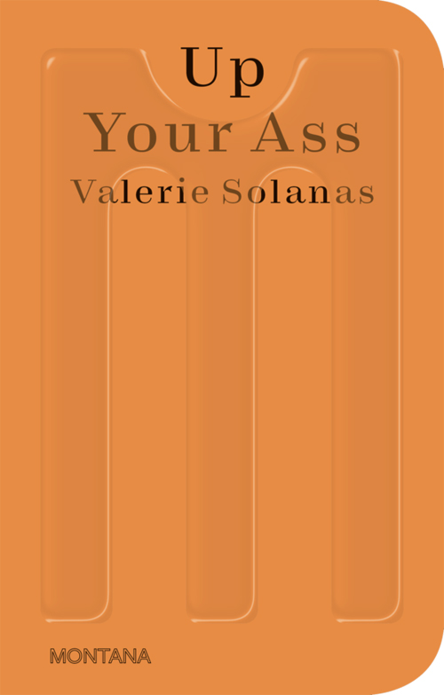 Valerie Solanas - Up Your Ass Valerie Solanas - Up Your Ass