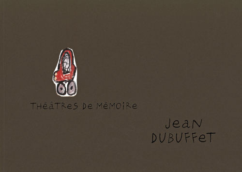 Jean Dubuffet - Theatres De Memoire