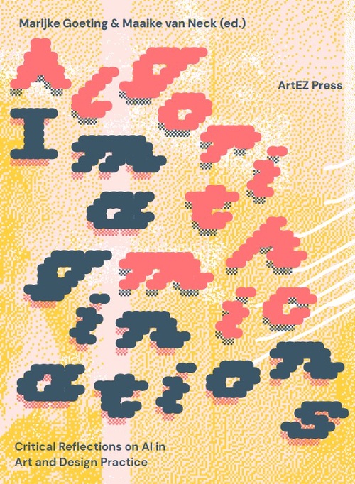 Algorithmic Imaginations: Critical Reflections on AI in Art and Design Practice