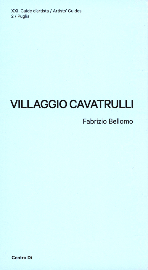Puglia Artists' Guides 2: Villaggio Cavatrulli
