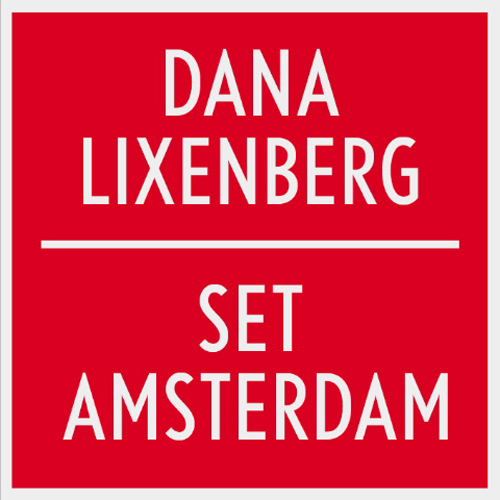 Dana Lixenberg - Set Amsterdam