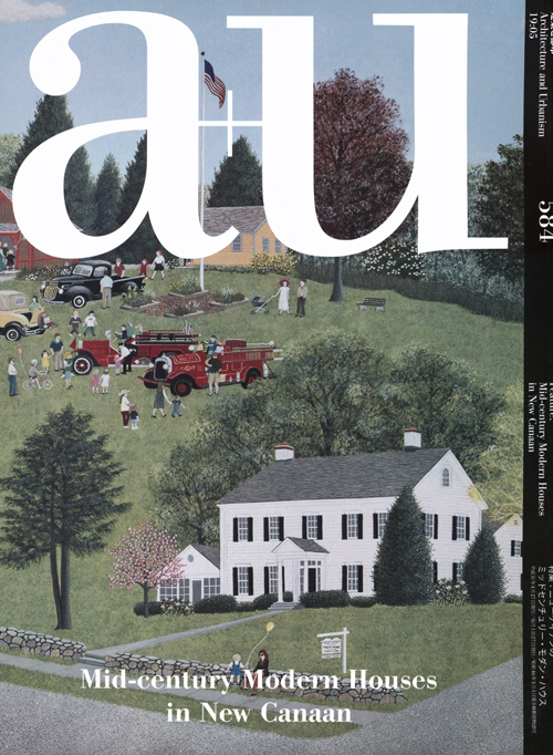 A+U 584 19:05 Mid-Century Modern Houses In New Canaan A+U 584 19:05 Mid-Century Modern Houses In New Canaan