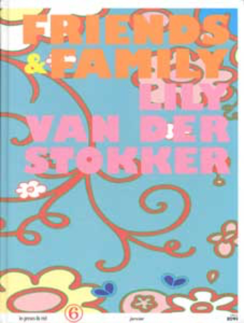 Lily Van Der Stokker- Friends And Family Lily Van Der Stokker- Friends And Family