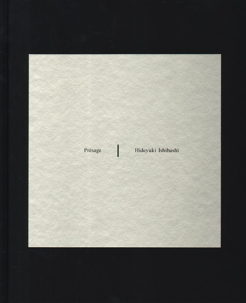Hideyuki Ishibashi - Presage Hideyuki Ishibashi - Presage