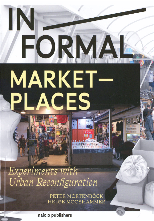 In/formal Marketplaces - Experiments with Urban Reconfiguration