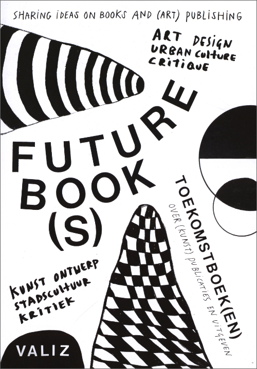 Future Book(s) - Sharing Ideas on Books and (Art) Publishing